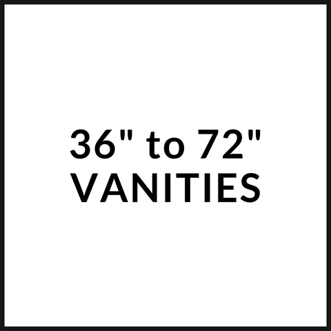 36" to 72" Vanities